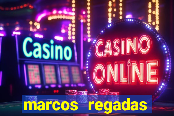 marcos regadas filho fortuna